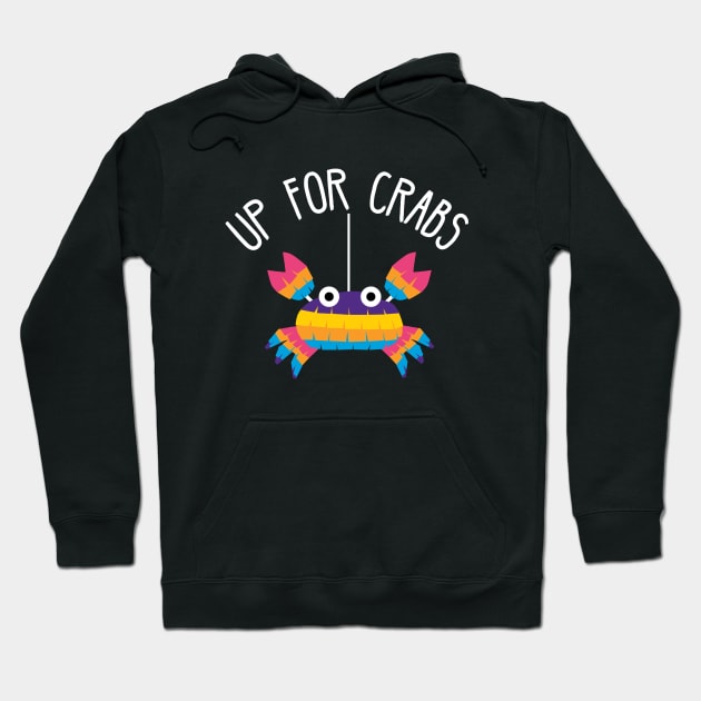 Up for crabs-pinata joke Hoodie by ntesign